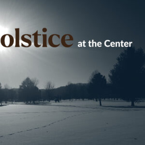 Solstice at the Center against a monochrome winter landscape